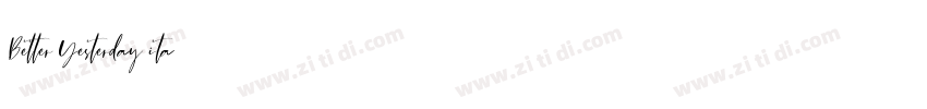 Better Yesterday ita字体转换